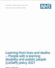 Learning from lives and deaths: people with a learning disability and autistic people (LeDeR) policy 2021